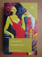 Alice Munro - Prea multa fericire