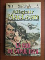 Alistair MacLean - La Sud de capul Java