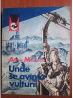 Alistair MacLean - Unde se avanta vulturii