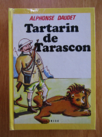 Alphonse Daudet - Tartarin de Tarascon