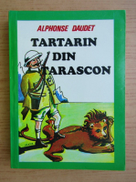 Alphonse Daudet - Tartarin din Tarascon