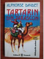 Alphonse Daudet - Tartarin din Tarascon