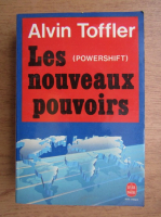 Alvin Toffler - Les nouveaux pouvoirs. Powershift