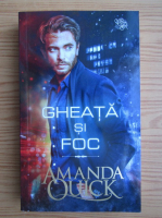 Amanda Quick - Gheata si foc