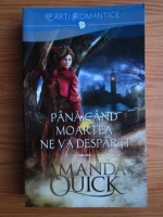 Amanda Quick - Pana cand moartea ne va desparti