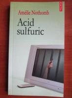 Amelie Nothomb - Acid sulfuric