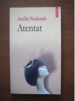 Amelie Nothomb - Atentat