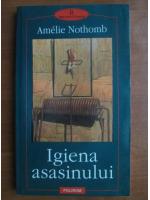 Amelie Nothomb - Igiena asasinului