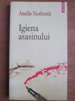 Amelie Nothomb - Igiena asasinului