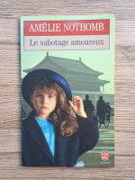 Amelie Nothomb - Le sabotage amoureux