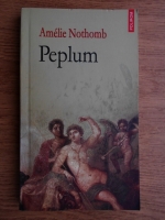 Amelie Nothomb - Peplum