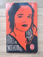 Amelie Nothomb - Tuer le pere