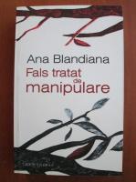 Ana Blandiana - Fals tratat de manipulare