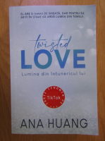 Ana Huang - Twisted love. Lumina din intunericul lui