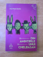 Ana Maria Sandu - Din amintirile unui chelbasan