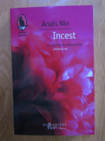 Anais Nin - Incest. Din Jurnalul Dragostei