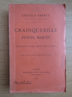Anatole France - Crainquebille, Putois, Riquet et plusieurs autres recits profitables