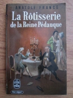 Anatole France - La Rotisserie de la Reine Pedauque