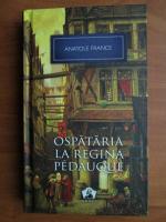 Anatole France - Ospataria la regina Pedauque