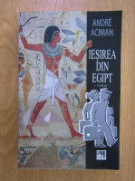 Andre Aciman - Iesirea din Egipt 