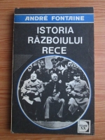 Andre Fontaine - Istoria Razboiului Rece (volumul 2)