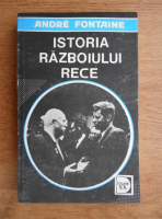 Andre Fontaine - Istoria razboiului rece (volumul 4)