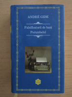 Andre Gide - Falsificatorii de bani. Porumbelul
