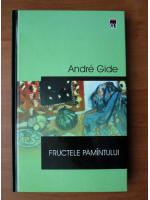 Andre Gide - Fructele pamantului