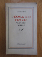 Andre Gide - L'ecole des femmes