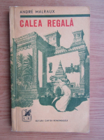 Andre Malraux - Calea regala