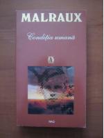 Andre Malraux - Conditia umana (editura Rao, 1993)
