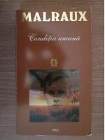 Andre Malraux - Conditia umana