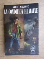 Andre Malraux - La condition humaine