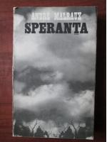 Andre Malraux - Speranta