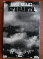 Andre Malraux - Speranta