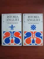 Andre Maurois - Istoria Angliei (2 volume)