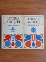 Andre Maurois - Istoria Angliei (2 volume)