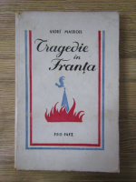 Andre Maurois - Tragedie in Franta