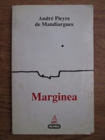 Andre Pieyre de Mandiargues - Marginea