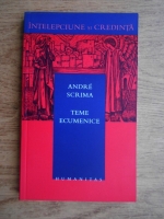 Andre Scrima - Teme ecumenice