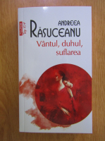 Andreea Rasuceanu - Vantul, duhul, suflarea