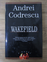 Andrei Codrescu - Wakefield