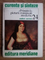 Andrei Cornea - Primitivii picturii romanesti moderne