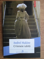 Andrei Makine - O femeie iubita