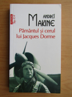 Andrei Makine - Pamantul si cerul lui Jacques Dorme (Top 10+)
