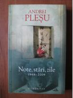 Andrei Plesu - Note, stari, zile 1968-2009