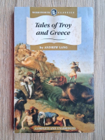 Andrew Lang - Tales of Troy and Greece