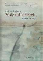Anita Nandris Cudla - 20 de ani in Siberia. Amintiri din viata