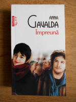 Anna Gavalda - Impreuna