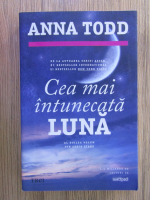 Anna Todd - Cea mai intunecata luna
